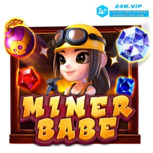 Trải Nghiệm Đào Mỏ Hấp Dẫn Với Trò Chơi Miner Babe tại nhà cái 24N